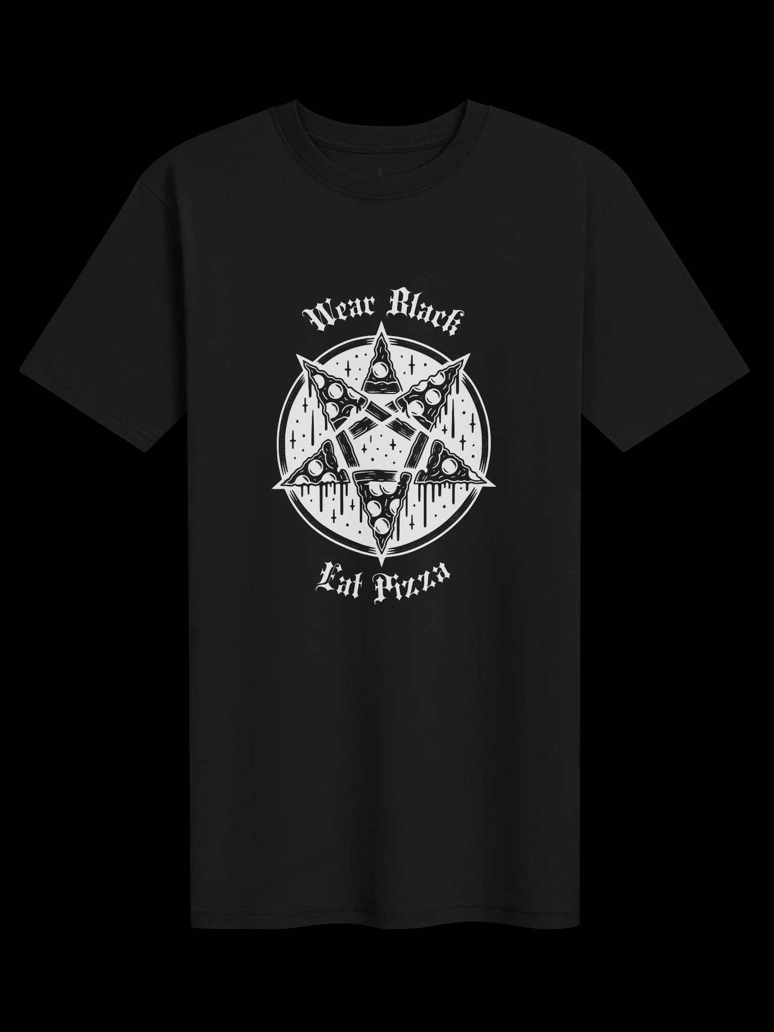WEAR BLACK / EAT PIZZA